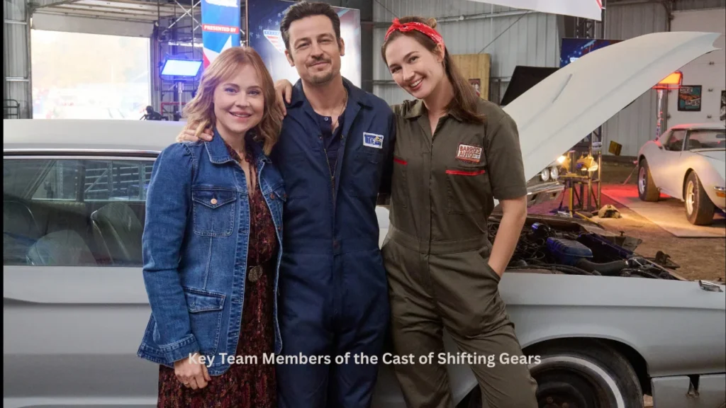 Key Team Members of the Cast of Shifting Gears