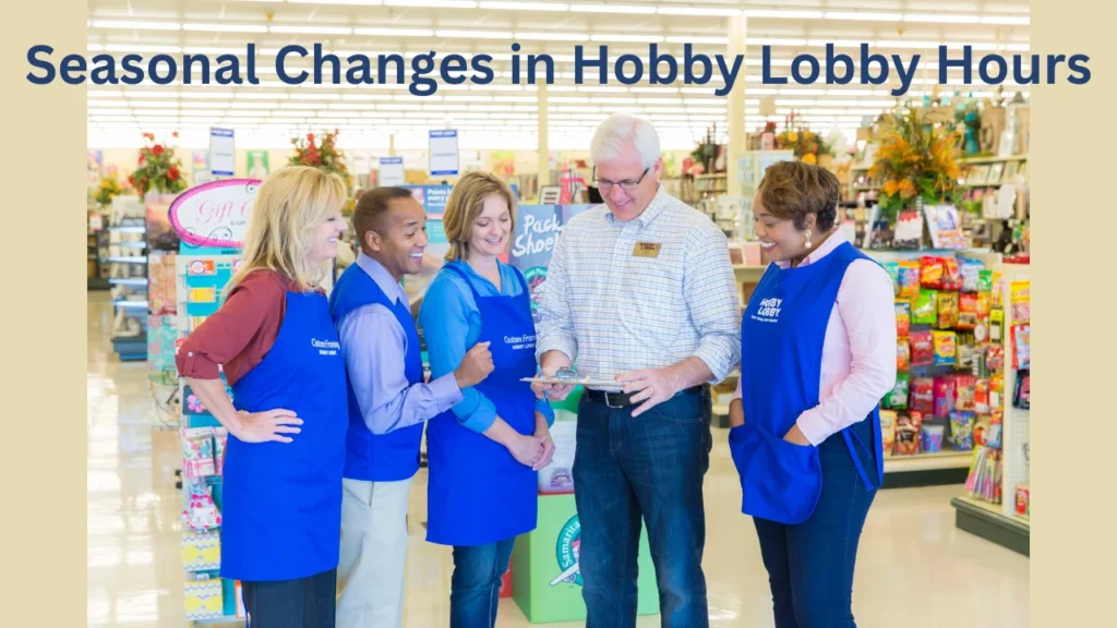 Seasonal Changes in Hobby Lobby Hours