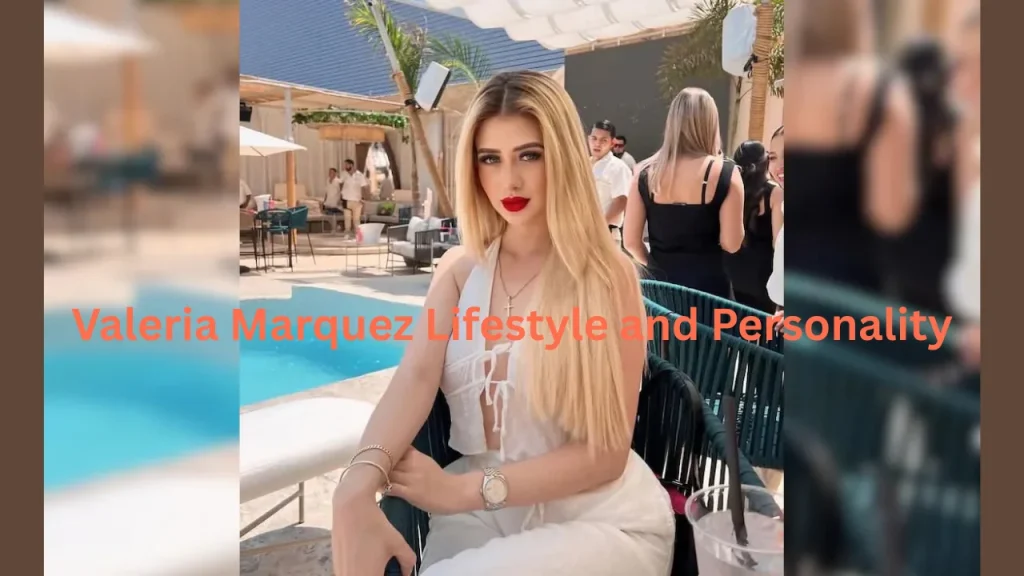 Valeria Marquez Lifestyle and Personality